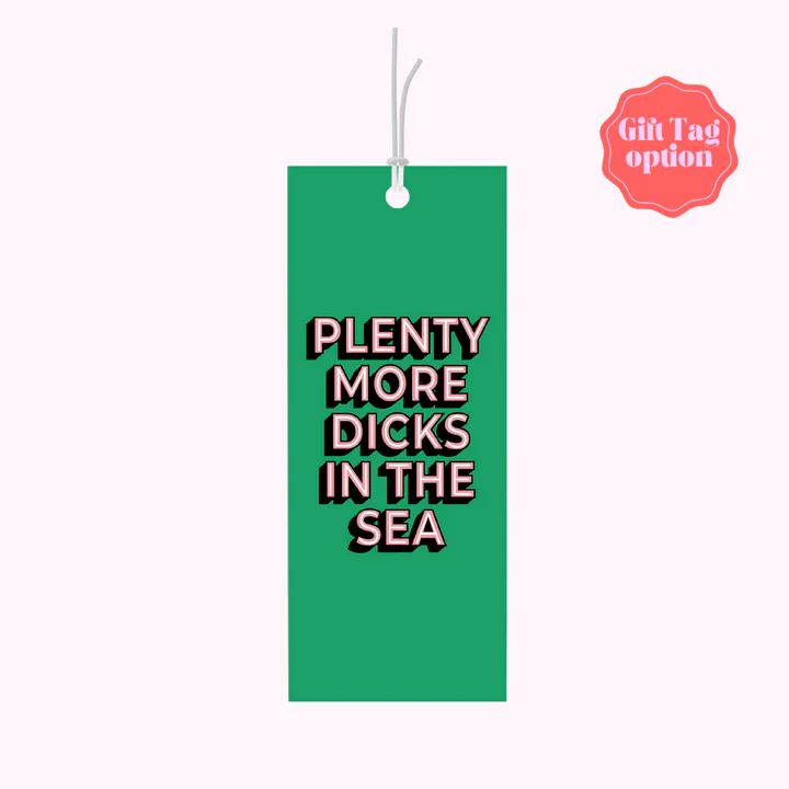 Bad on Paper Gift Tag - Plenty More Dicks in the Sea Gift Tag Bad on Paper