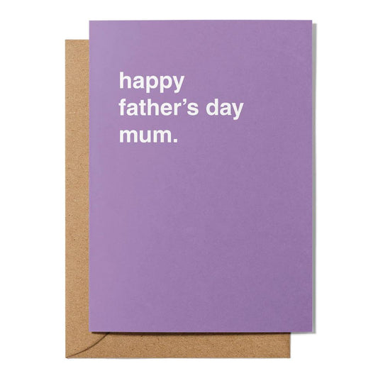 Father's Day Greeting Card - "Happy Father's Day Mum" Greeting Card Greetings From Hell 