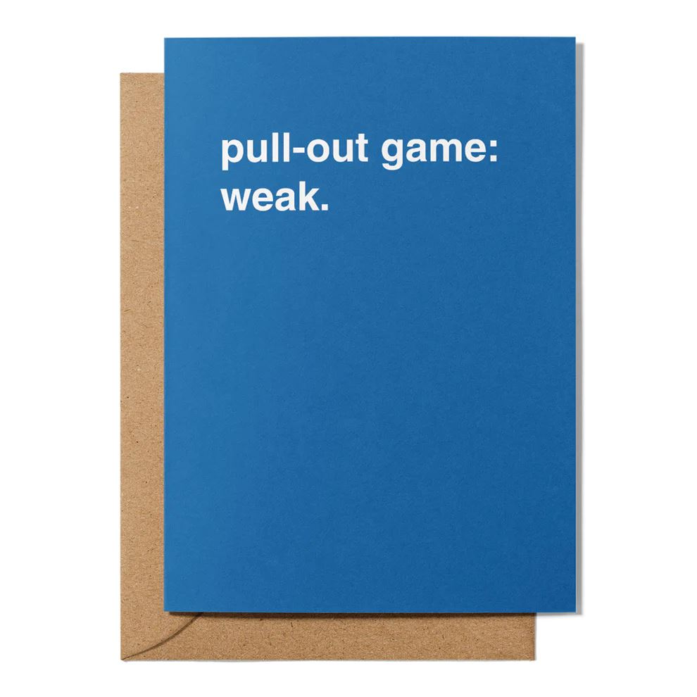 Father's Day Greeting Card - "Pull Out Game: Weak" Greeting Card Greetings From Hell
