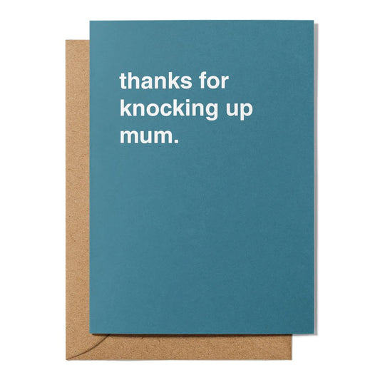 Father's Day Greeting Card - "Thanks For Knocking Up Mum" Greeting Card Greetings From Hell 