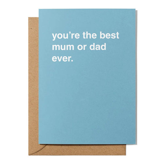Mother's Day Greeting Card 'You're The Best Mum Or Dad Ever' Greeting Card Greetings From Hell 