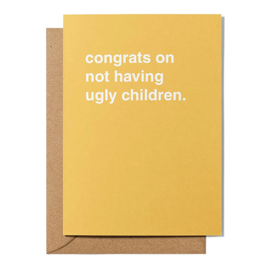 Father's Day Greeting Card - "Congrats On Not Having Ugly Children" Greeting Card Greetings From Hell 