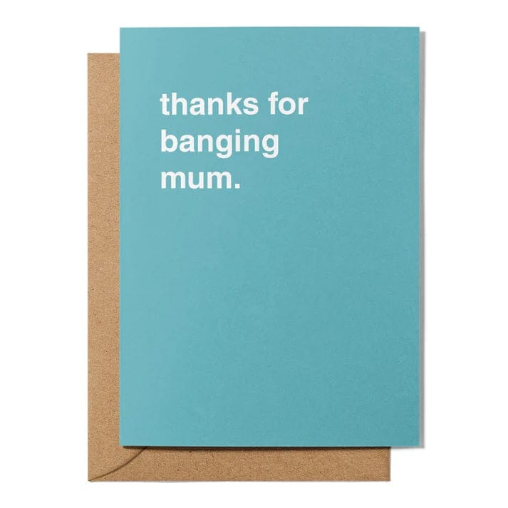 Father's Day Greeting Card 'Thanks for Banging Mum' Greeting Card Greetings From Hell 