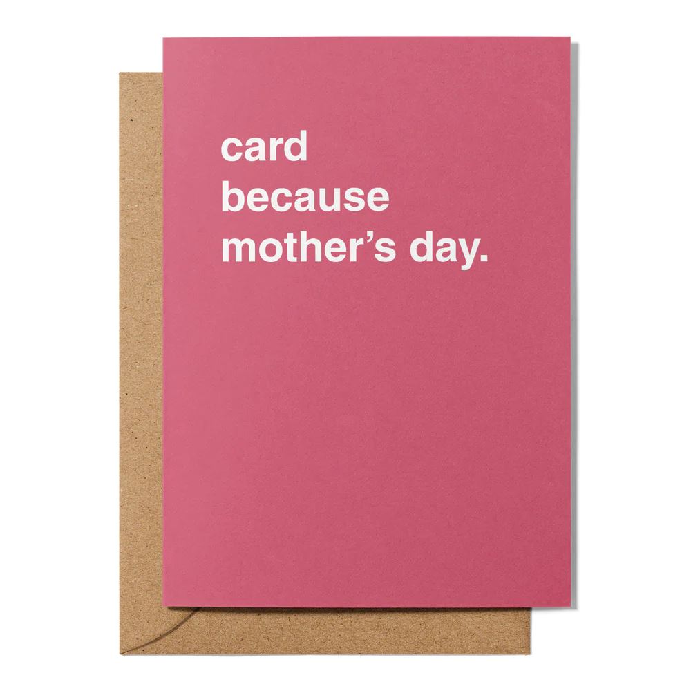 Mother's Day Greeting Card 'Card Because Mother's Day' Greeting Card Greetings From Hell 